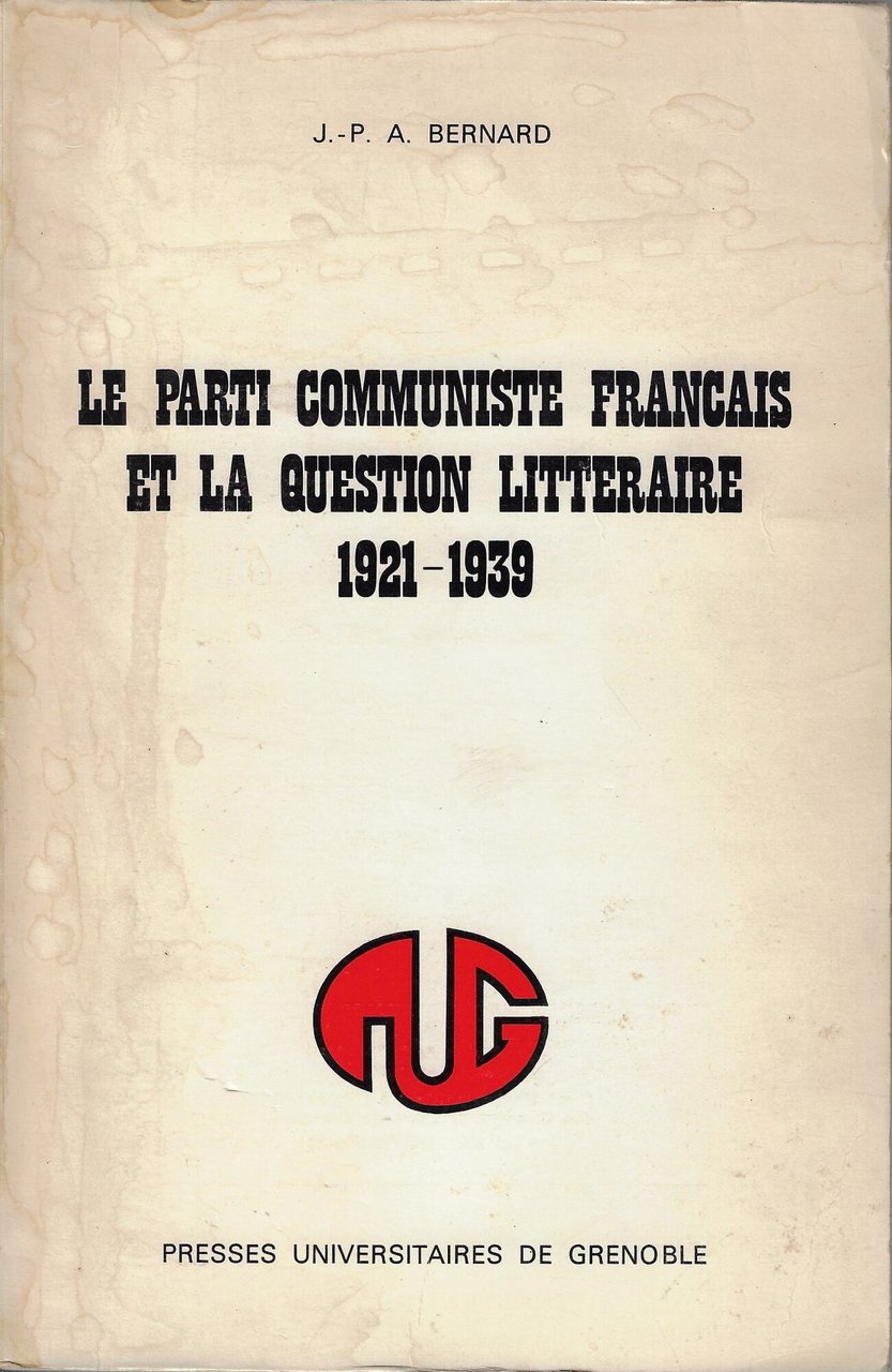 Le Parti communiste français et la question littéraire : 1921-1939