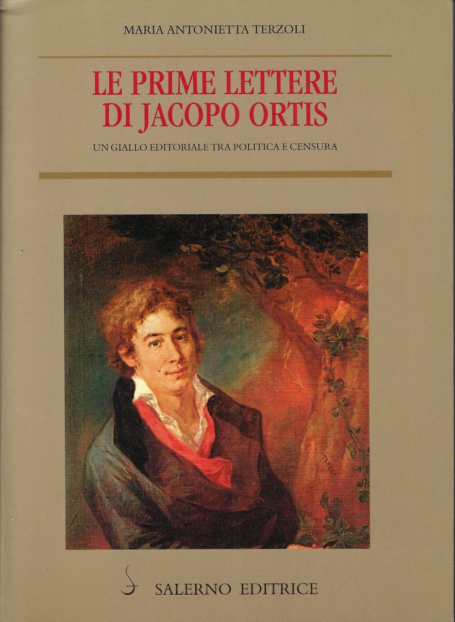 Le prime lettere di Jacopo Ortis. Un giallo editoriale tra …