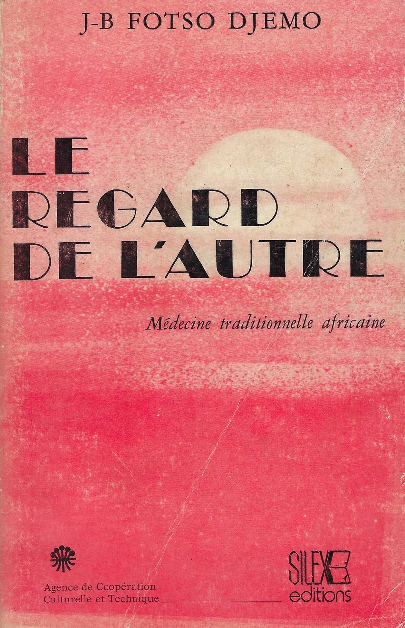 Le regard de l'autre Médecine traditionnelle africaine