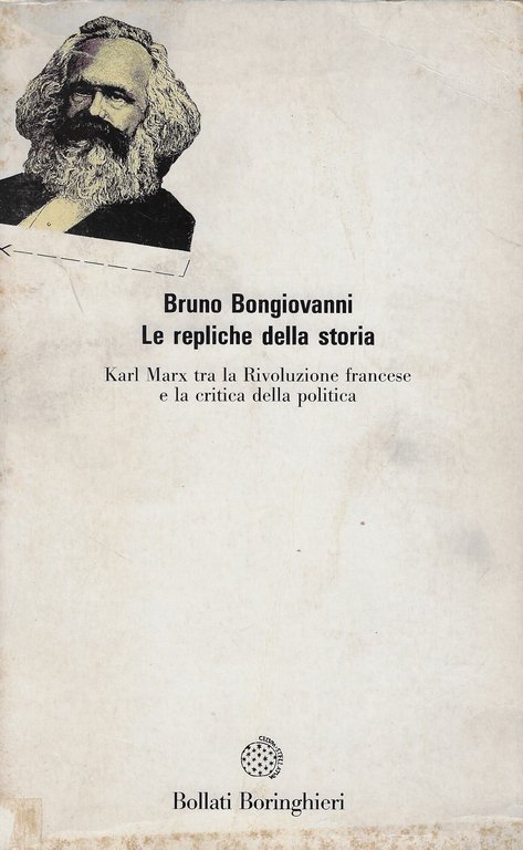 Le repliche della storia. Karl Marx tra la Rivoluzione Francese e la critica della politica