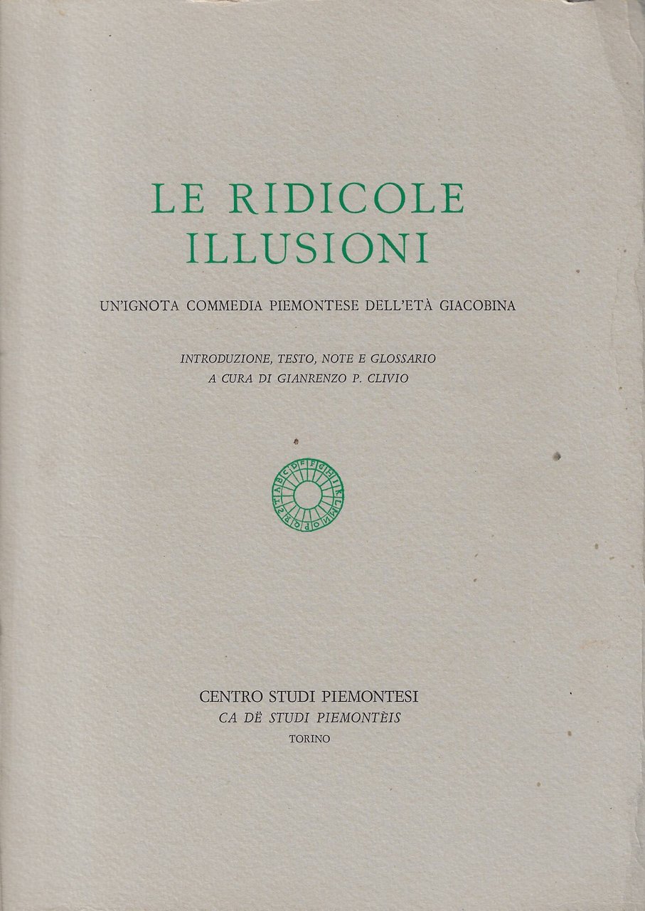 Le ridicole illusioni : un'ignota commedia piemontese dell'età giacobina