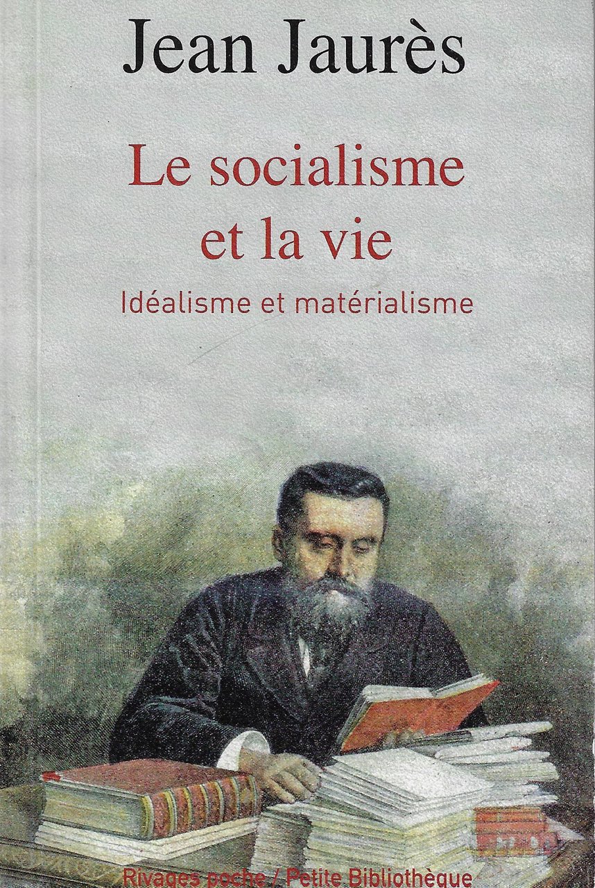 Le socialisme et la vie: Idéalisme et matérialisme