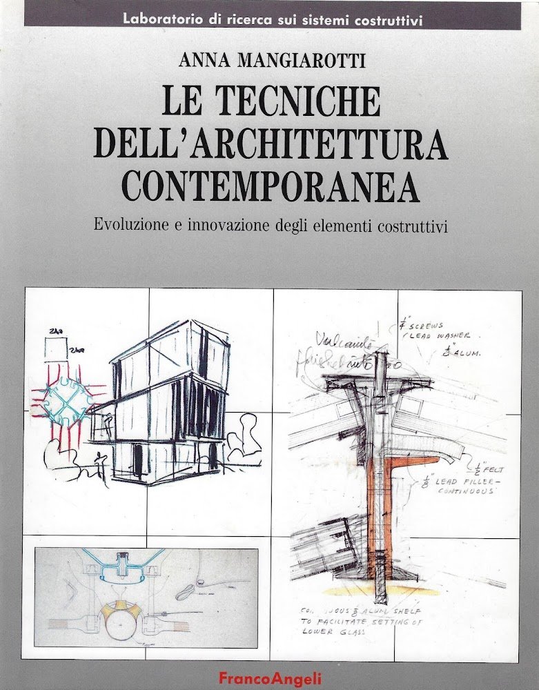 Le tecniche dell'architettura contemporanea : evoluzione e innovazione degli elementi …