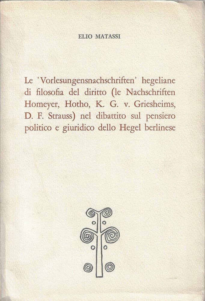 Le 'Vorlesungensnachschriften' hegeliane di filosofia del diritto (le Nachschriften Homeyer, …