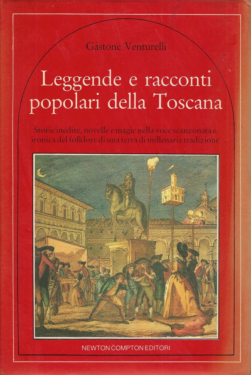 Leggende e racconti popolari della Toscana : storie inedite, novelle … | Immagine principale
