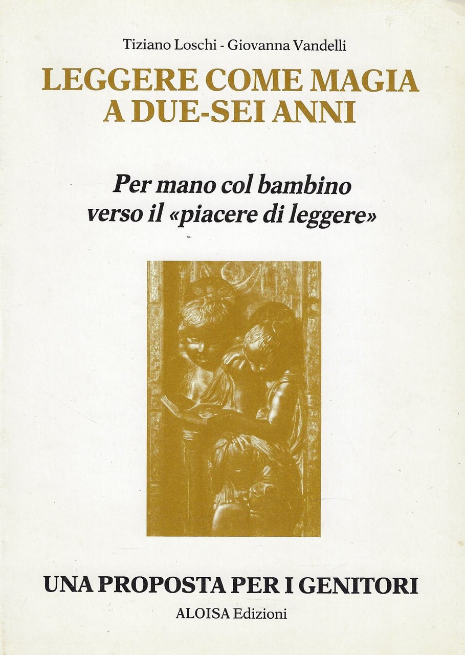 Leggere come magia a due-sei anni. Per mano col bambino …