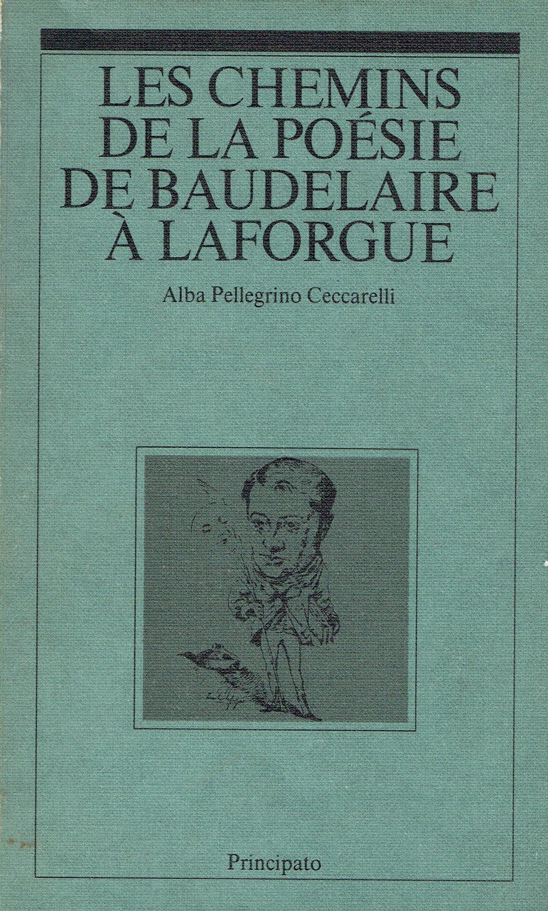 Les chemins de la poesie de Baudelaire a Laforgue