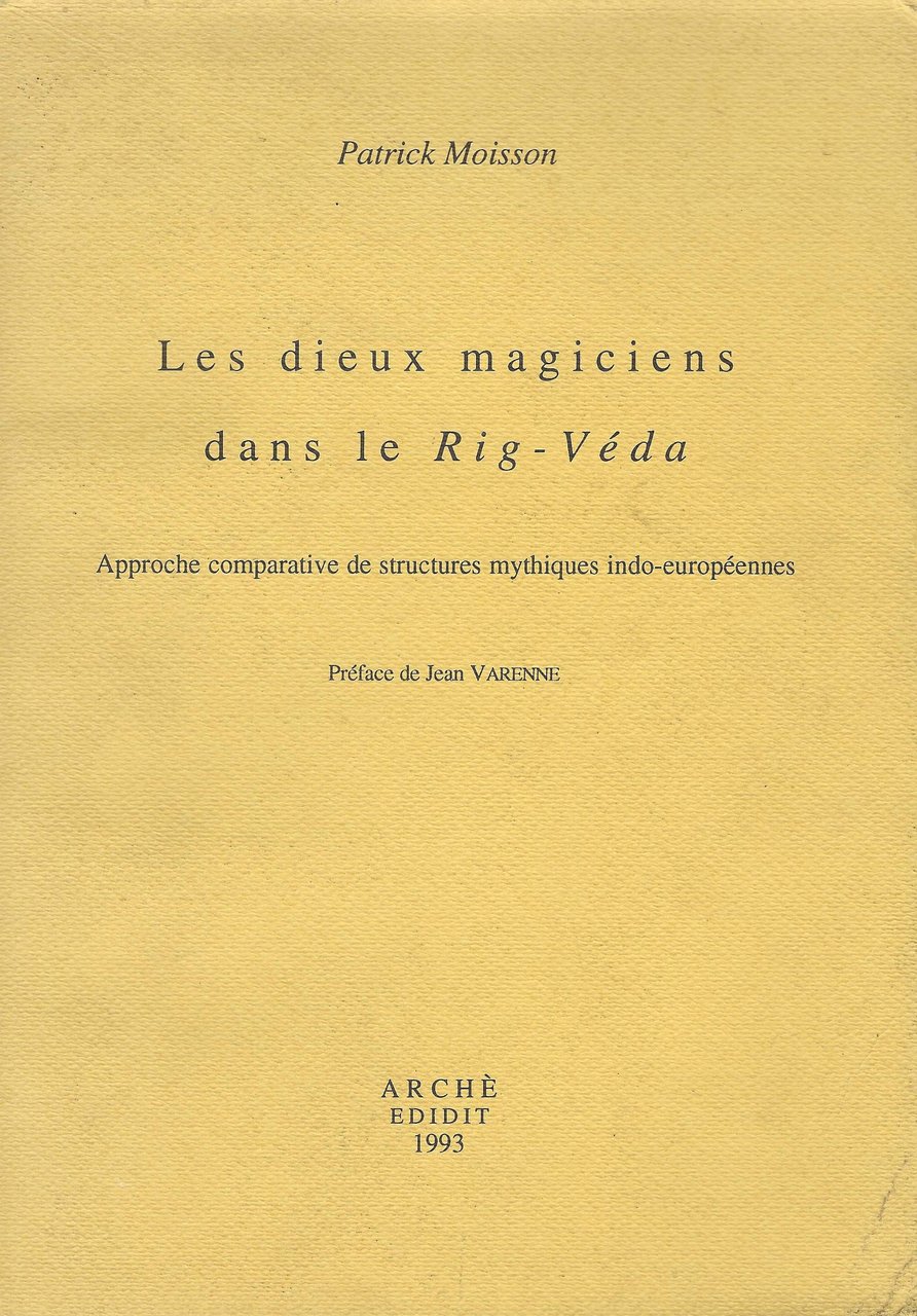 Les dieux magiciens dans le Rig-Véda : approche comparative de …