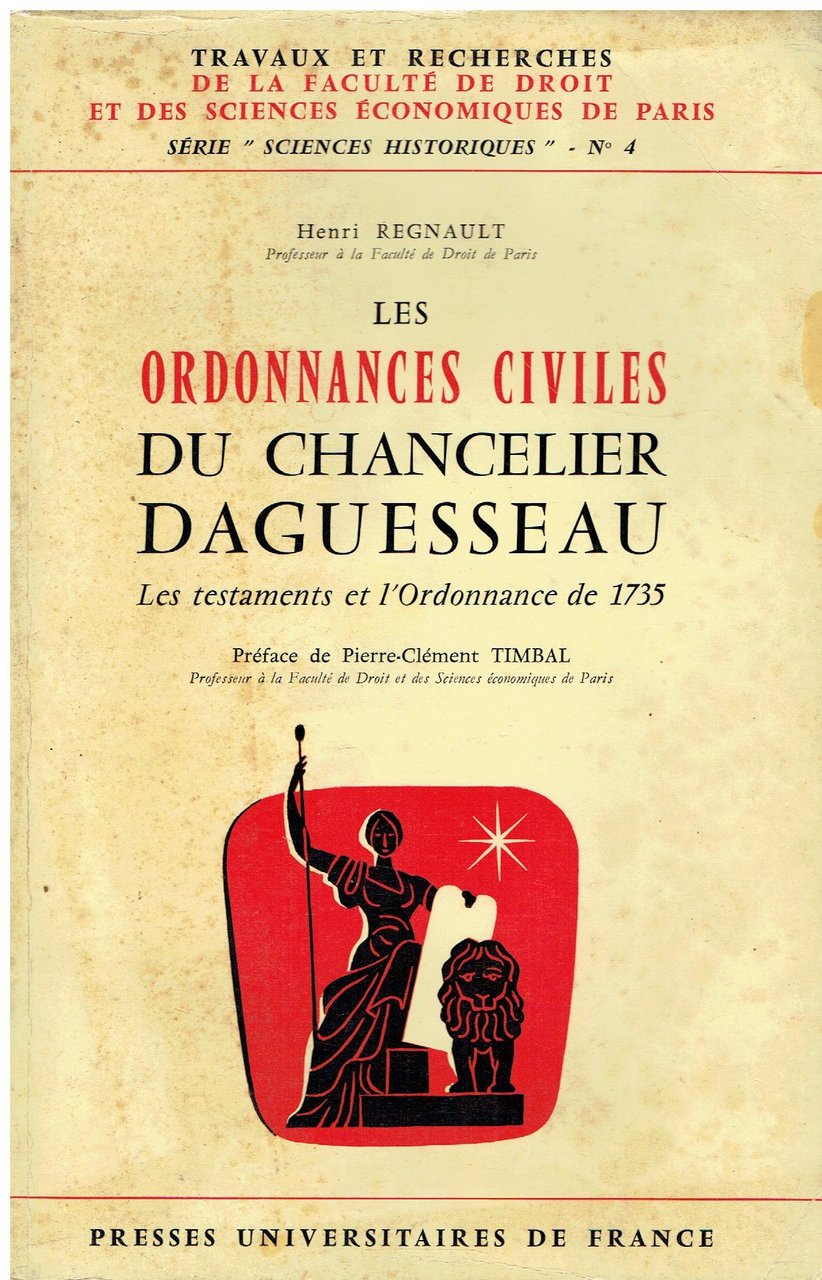 Les ordonnances civiles du chancelier Daguesseau. Les testaments et l'Ordonnance …
