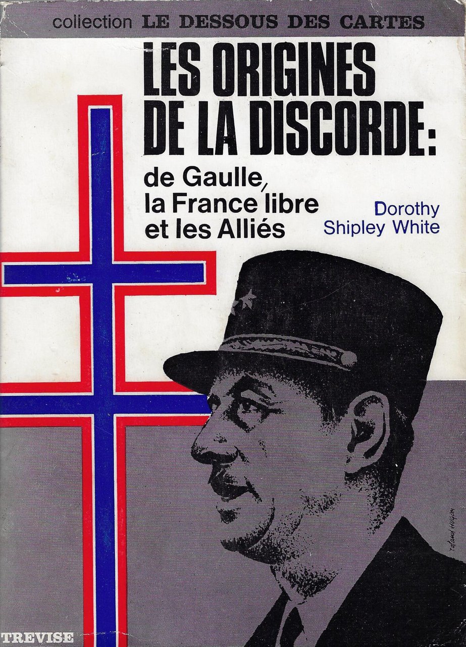 Les origines de la discorde : De Gaulle, la France …