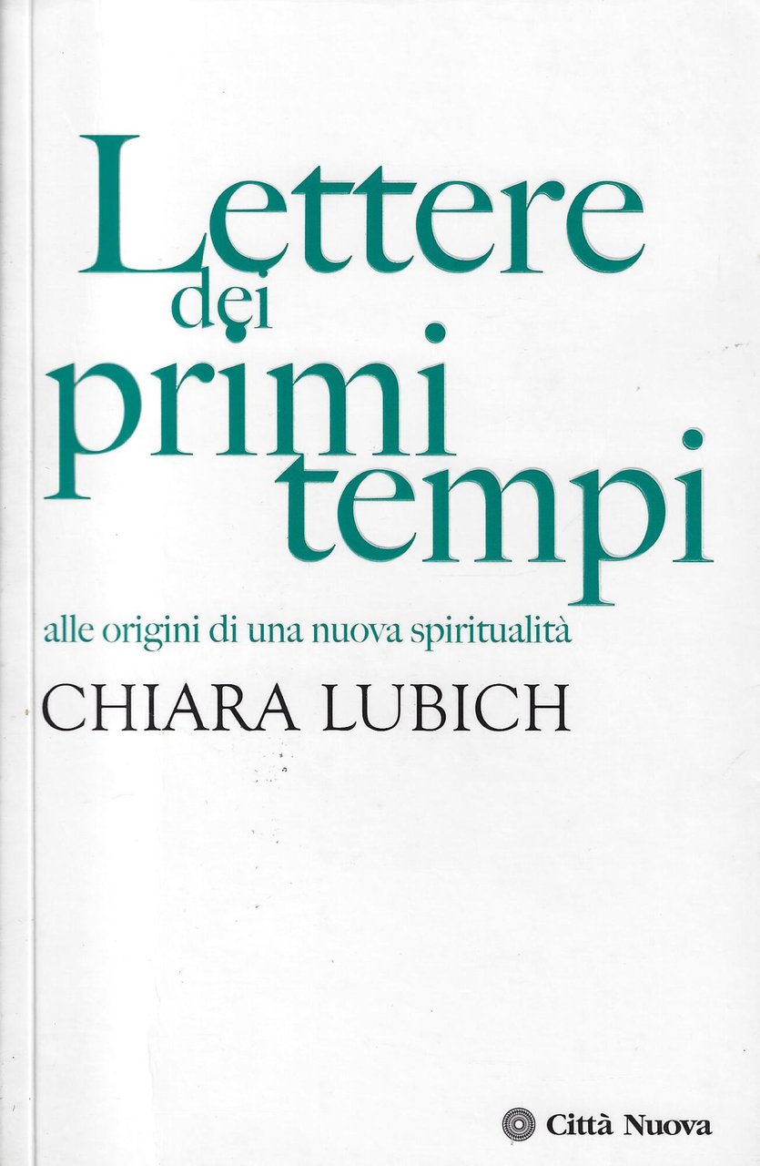 Lettere dei primi tempi. Alle origini di una nuova spiritualità