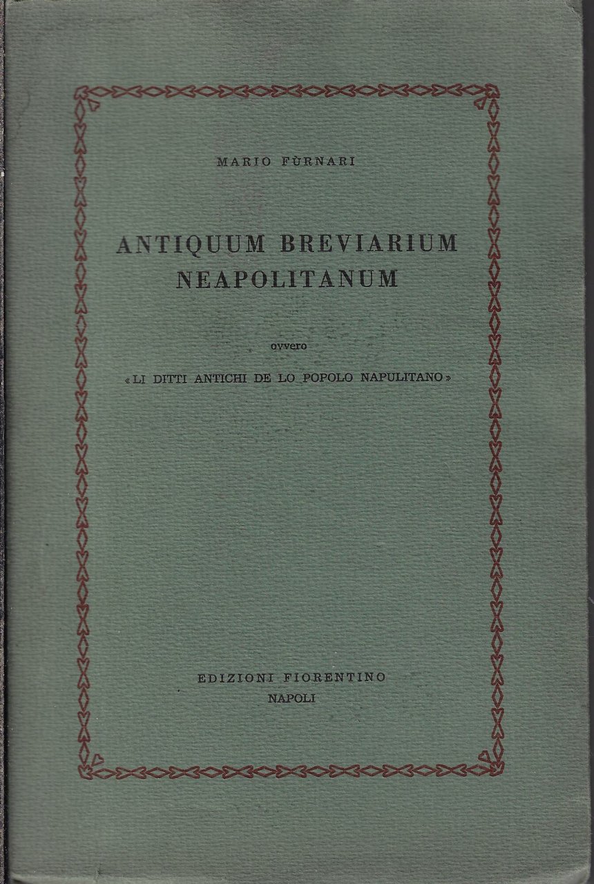 Li ditti antichi de lo popolo napulitano ovvero Antiquum breviarum …