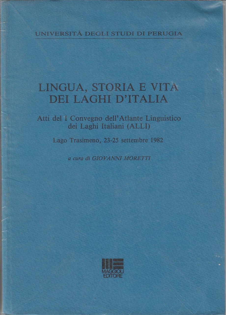 Lingua, storia e vita dei laghi d'Italia : atti del …