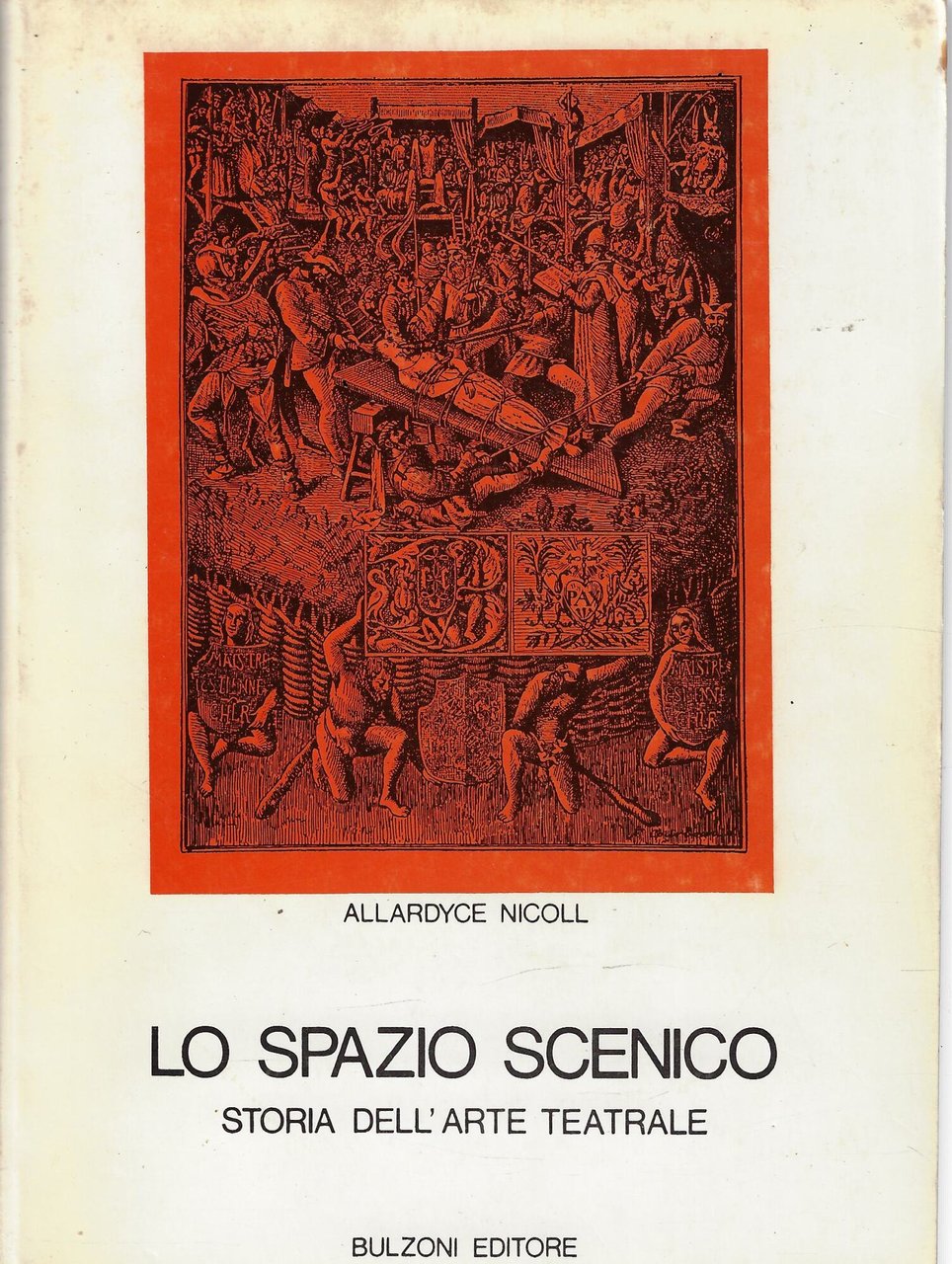 Lo spazio scenico : storia dell'arte teatrale