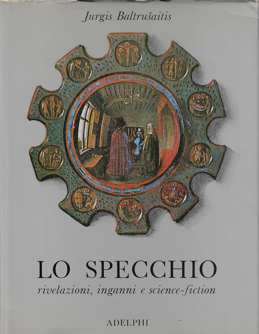 Lo specchio : rivelazioni, inganni e science-fiction
