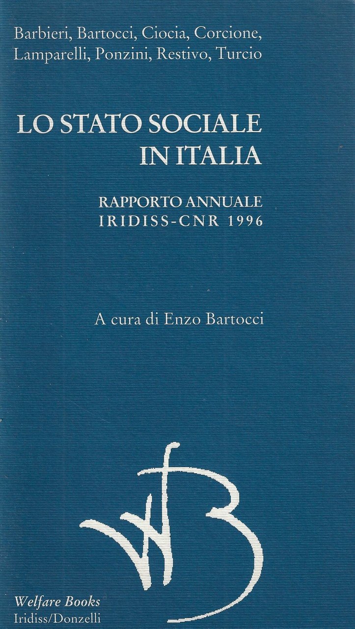 Lo stato sociale in Italia. Rapporto annuale Iridiss-CNR 1996