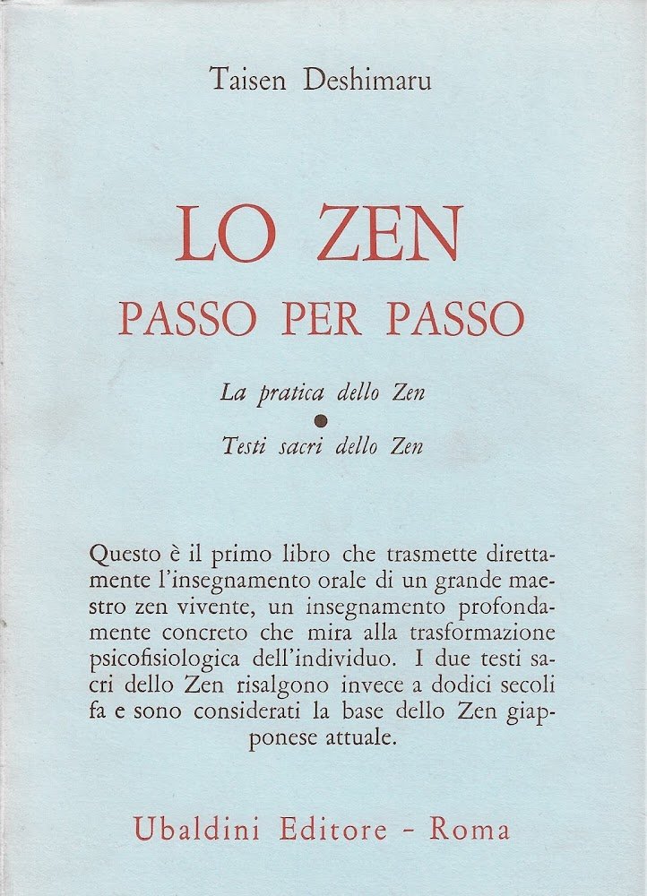 Lo zen passo per passo. La pratica dello zen. Testi …