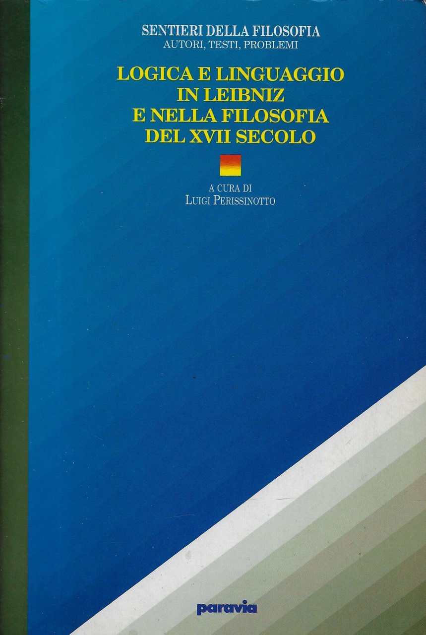 Logica e linguaggio in Leibniz e nella filosofia del 17. …