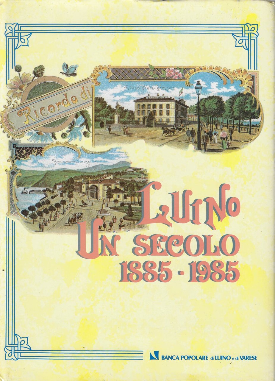Luino : un secolo, 1885-1985