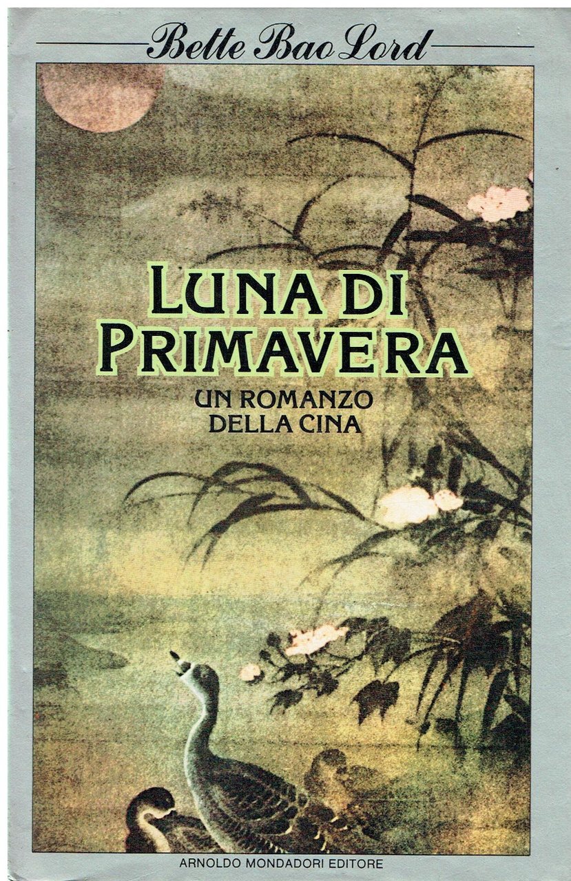 Luna di primavera. Un romanzo della Cina