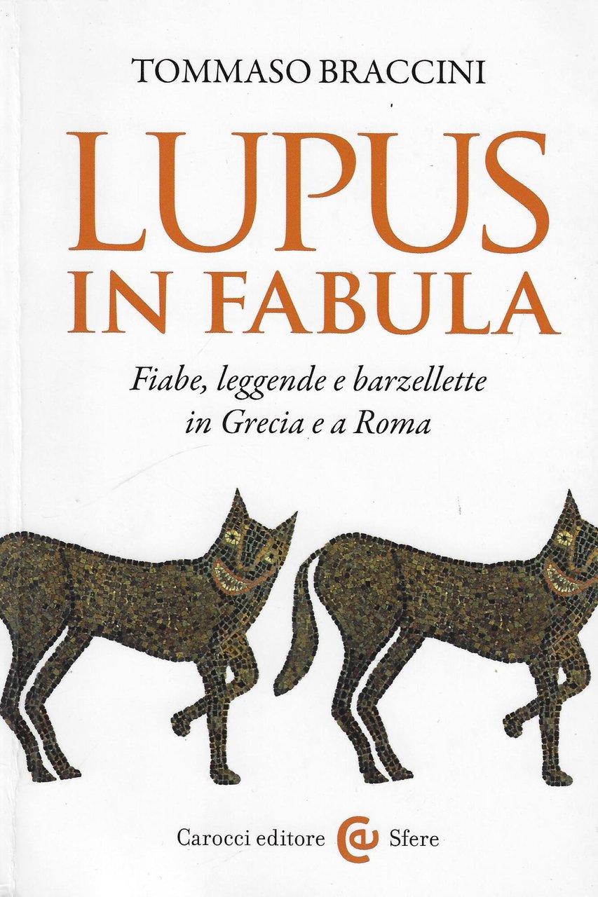 Lupus in fabula. Fiabe, leggende e barzellette in Grecia e …