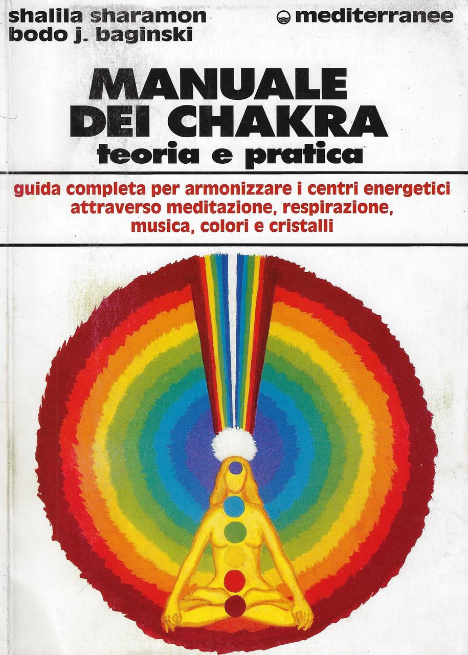 Manuale dei chakra. Teoria e pratica