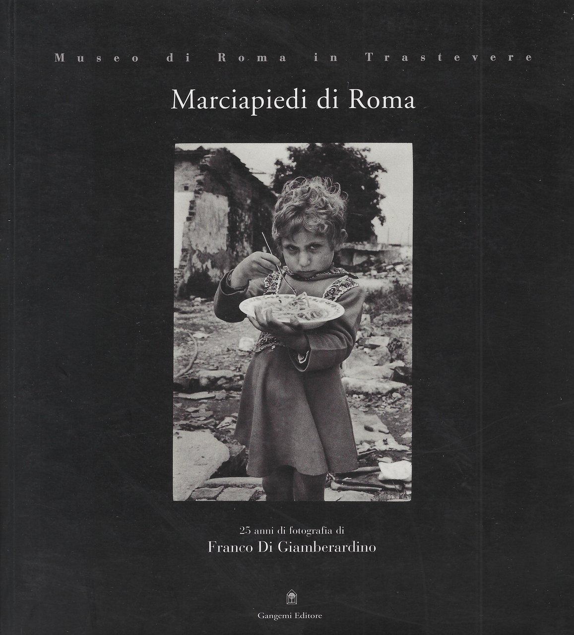 Marciapiedi di Roma : 25 anni di fotografia di Franco …