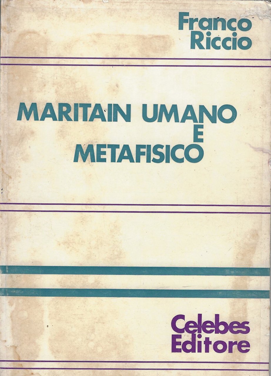 Maritain umano e metafisico