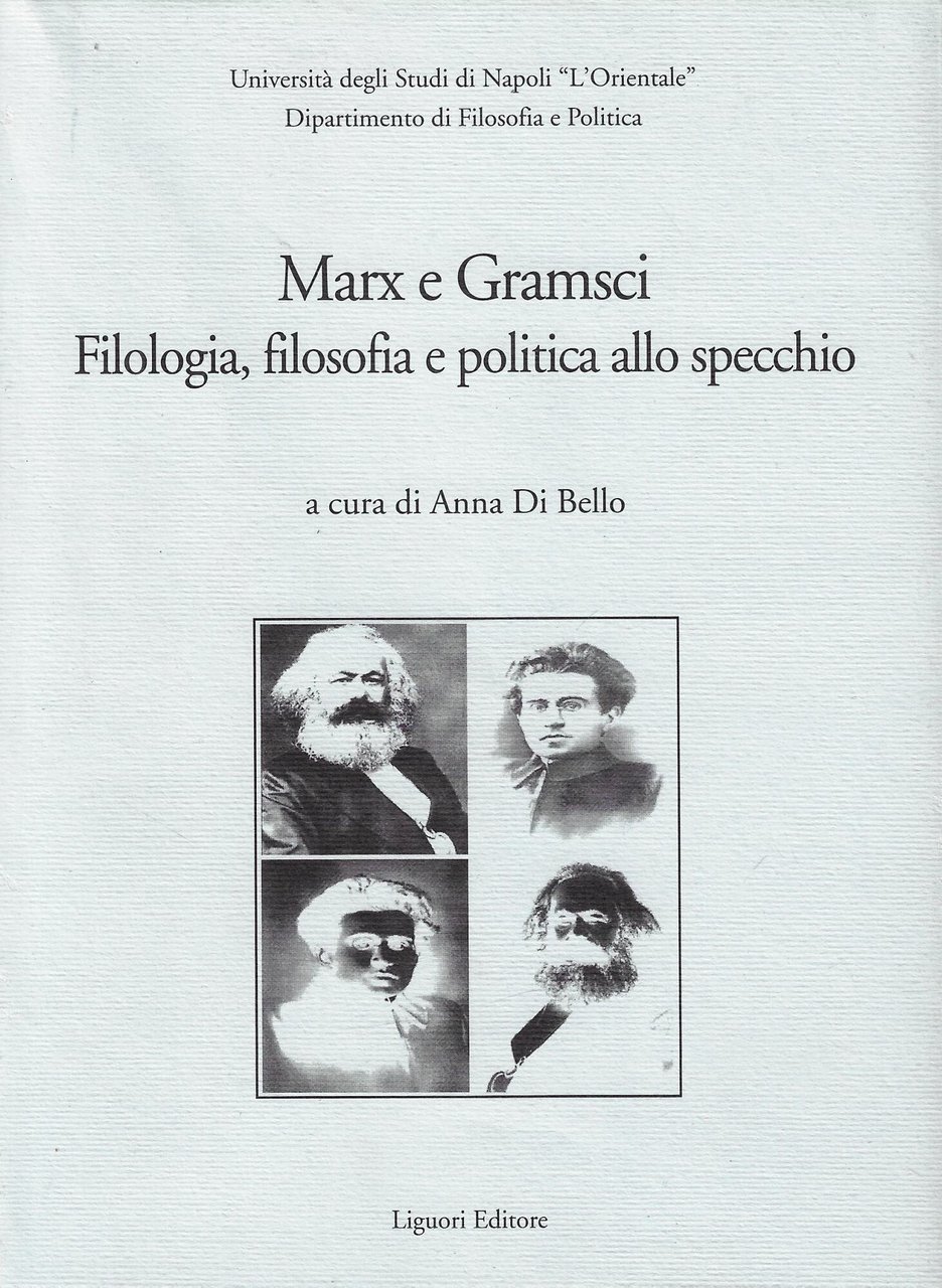 Marx e Gramsci. Filologia, filosofia e politica allo specchio