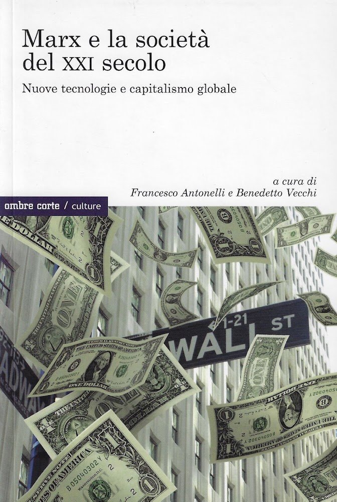 Marx e la società del XXI secolo. Nuove tecnologie e …