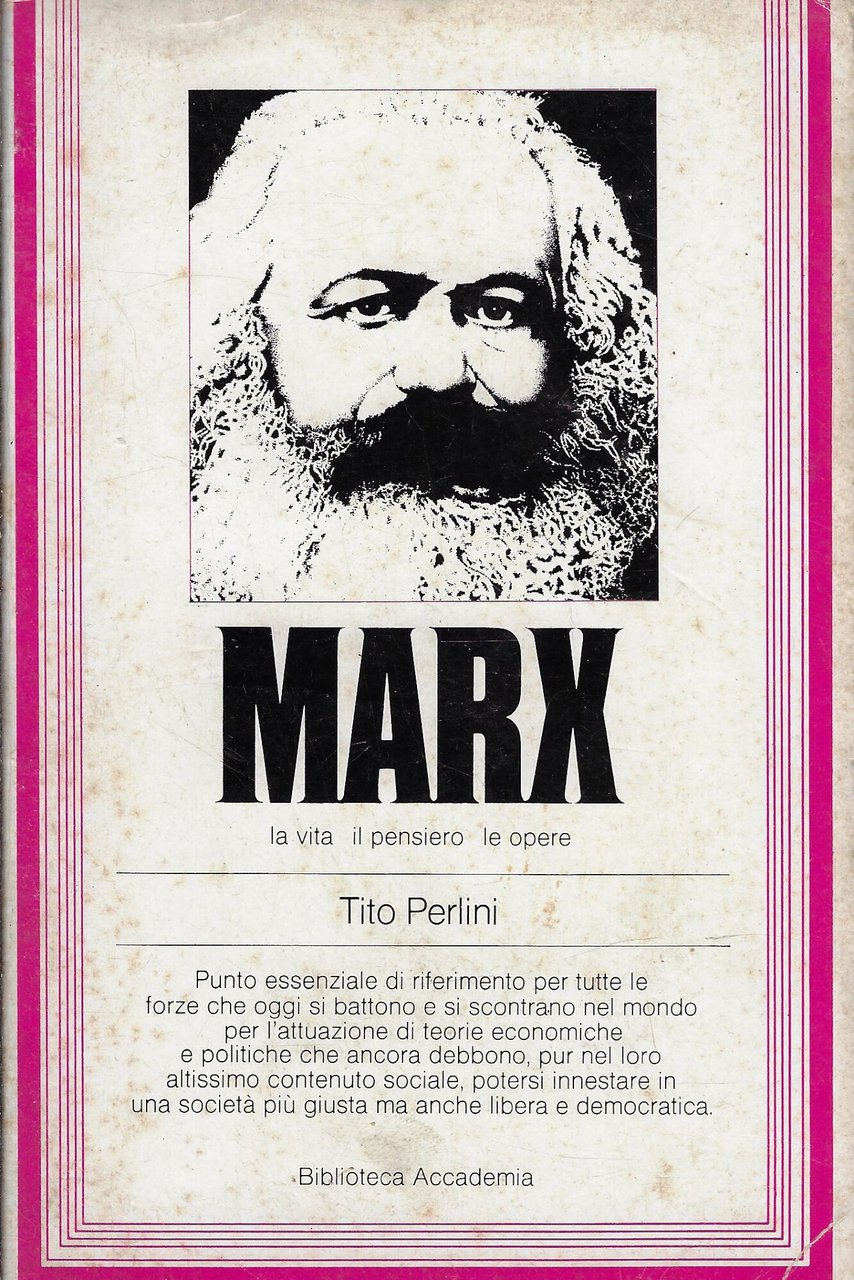 Marx : la vita il pensiero le opere