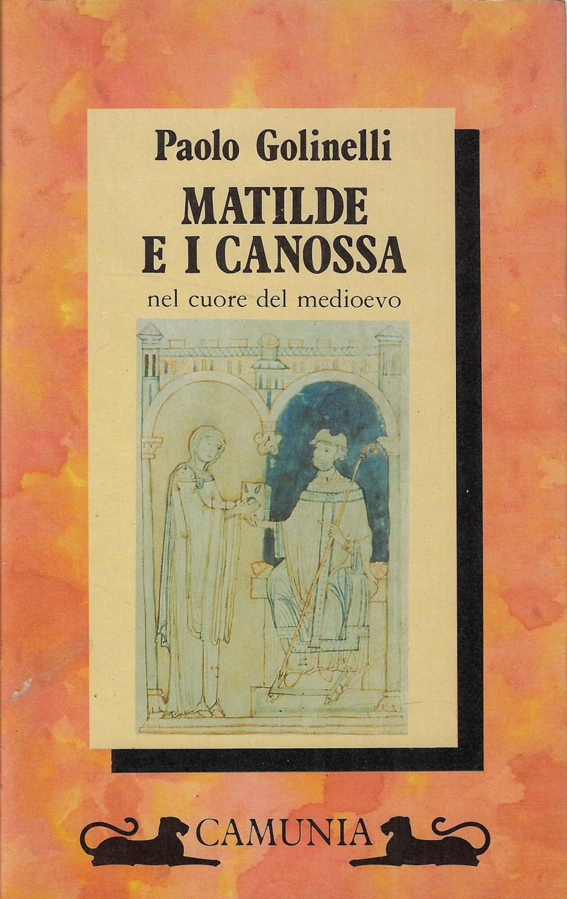 Matilde e i Canossa nel cuore del Medioevo
