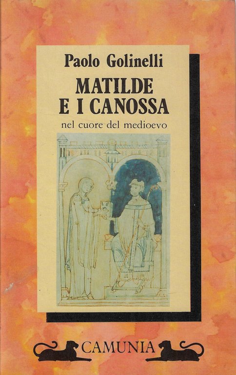 Matilde e i Canossa nel cuore del Medioevo