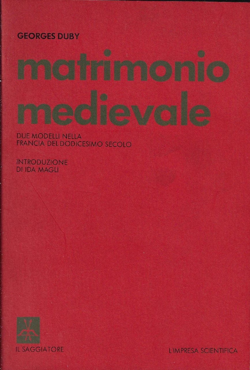Matrimonio medievale : due modelli nella Francia del dodicesimo secolo