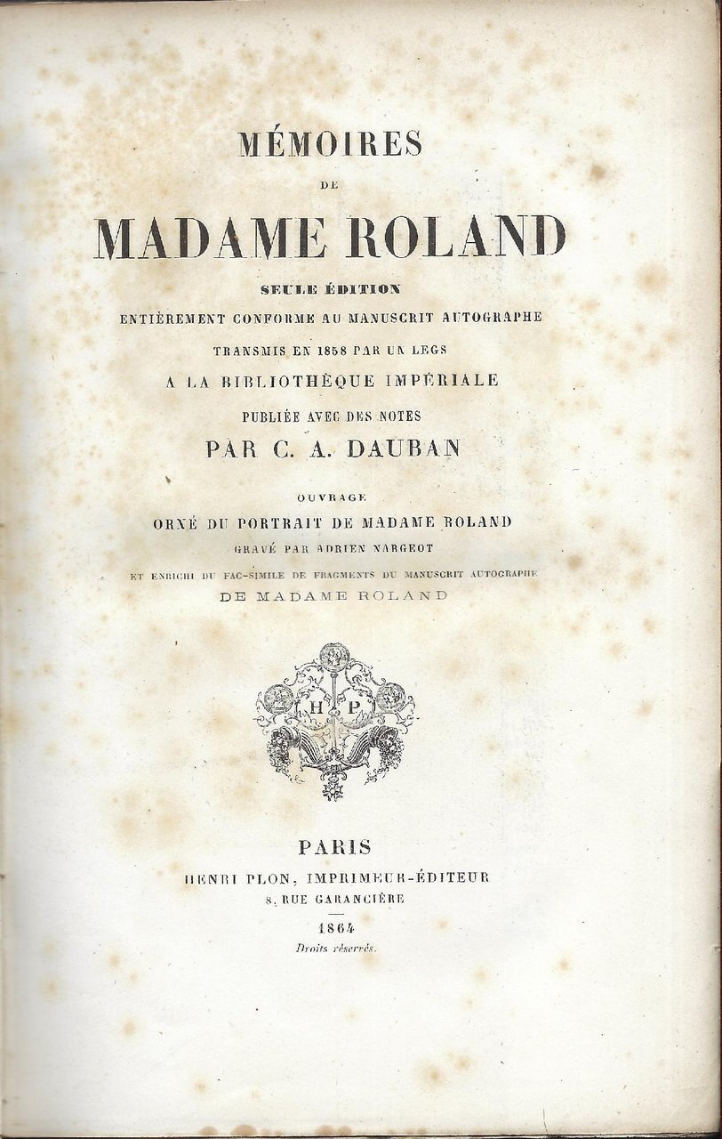 Mémoires de Madame Roland : seule édition entièrement conforme au …