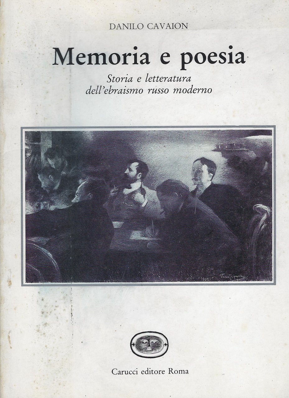 Memoria e poesia : storia e letteratura degli ebrei russi …