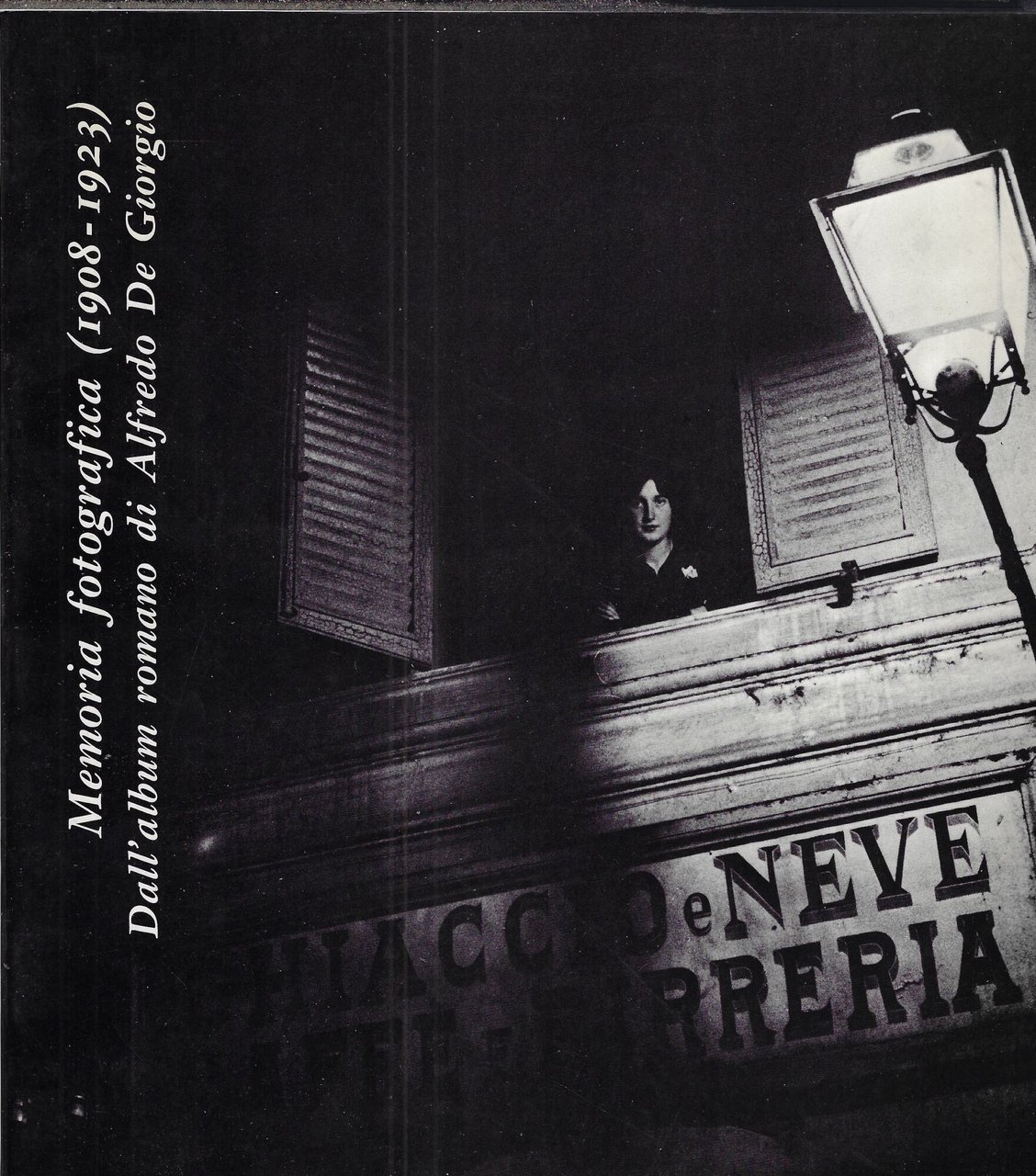 Memoria fotografica (1908-1923) : dall'album romano di Alfredo De Giorgio …