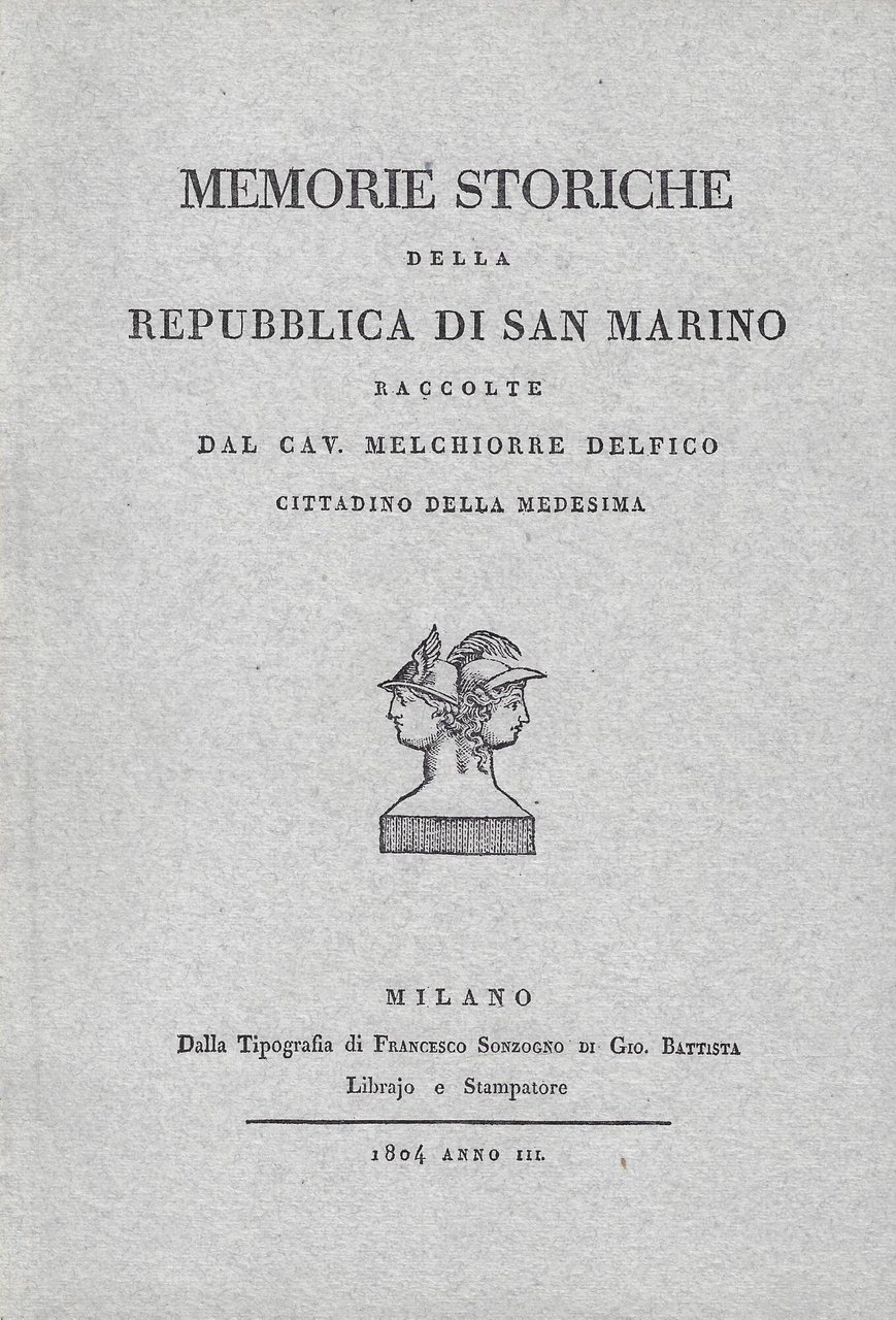 Memorie storiche della Repubblica di San Marino (rist. anast.)