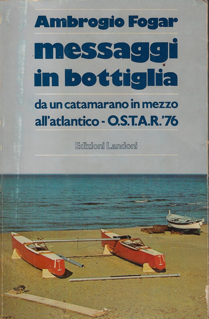 Messaggi in bottiglia : da un catamarano in mezzo all'Atlantico …