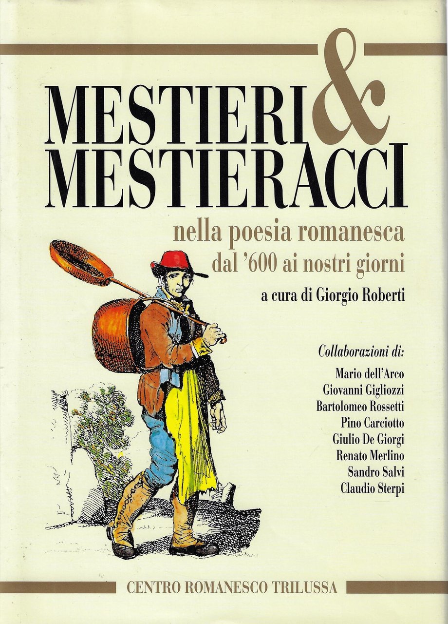 Mestieri e mestieracci nella poesia romanesca dal '600 ai nostri …