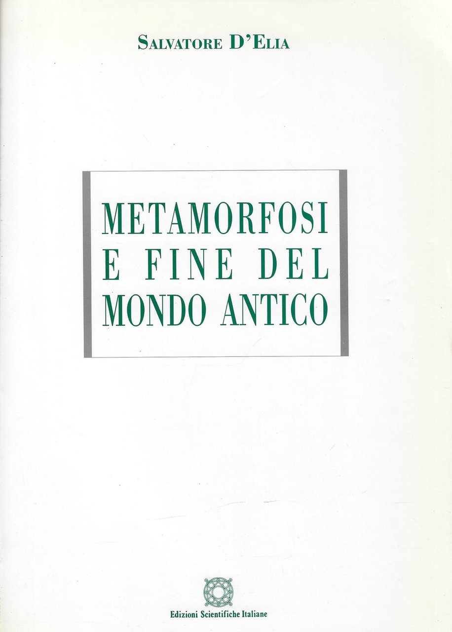 Metamorfosi e fine del mondo antico