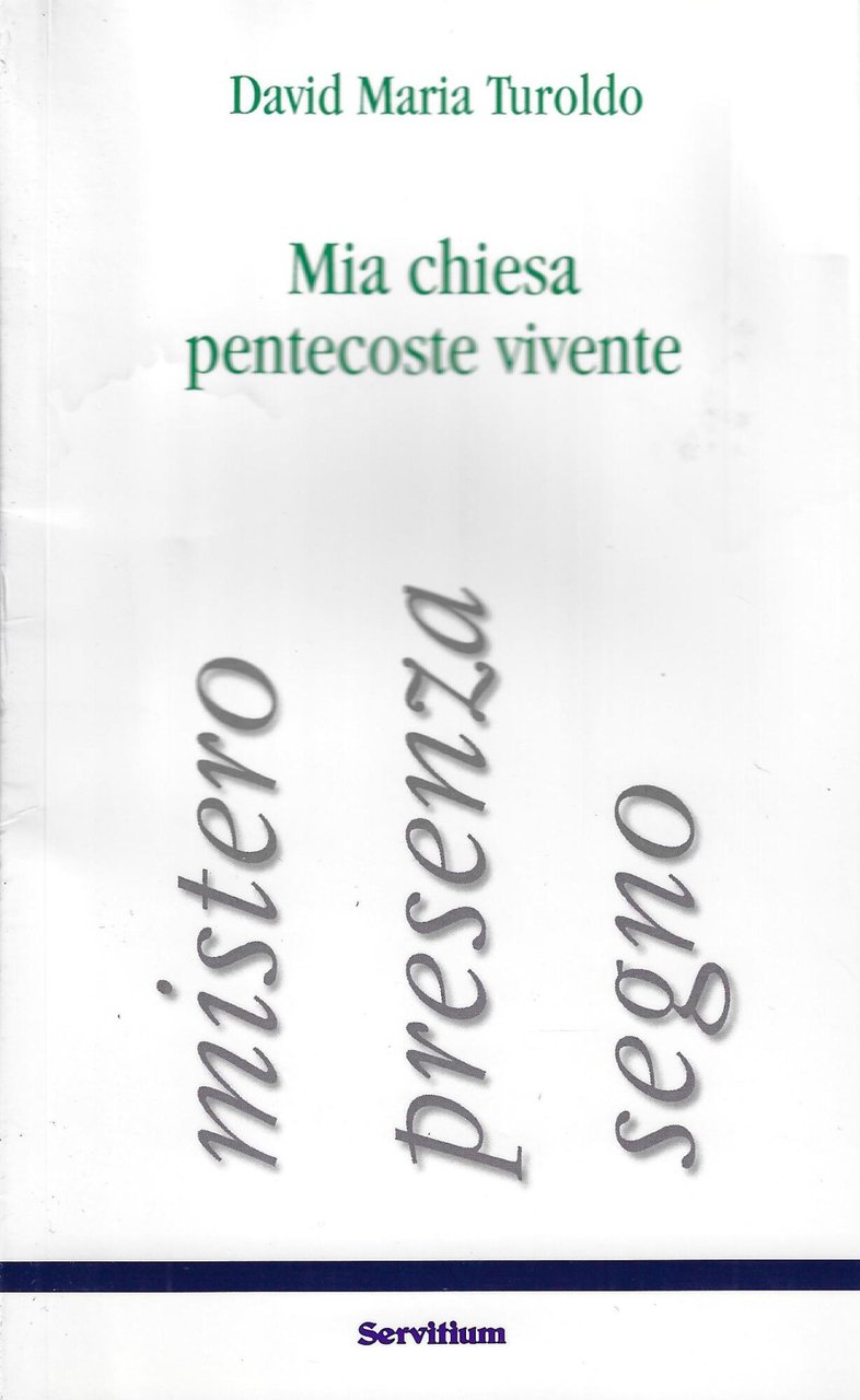 Mia chiesa pentecoste vivente. Mistero, presenza, segno | Immagine principale