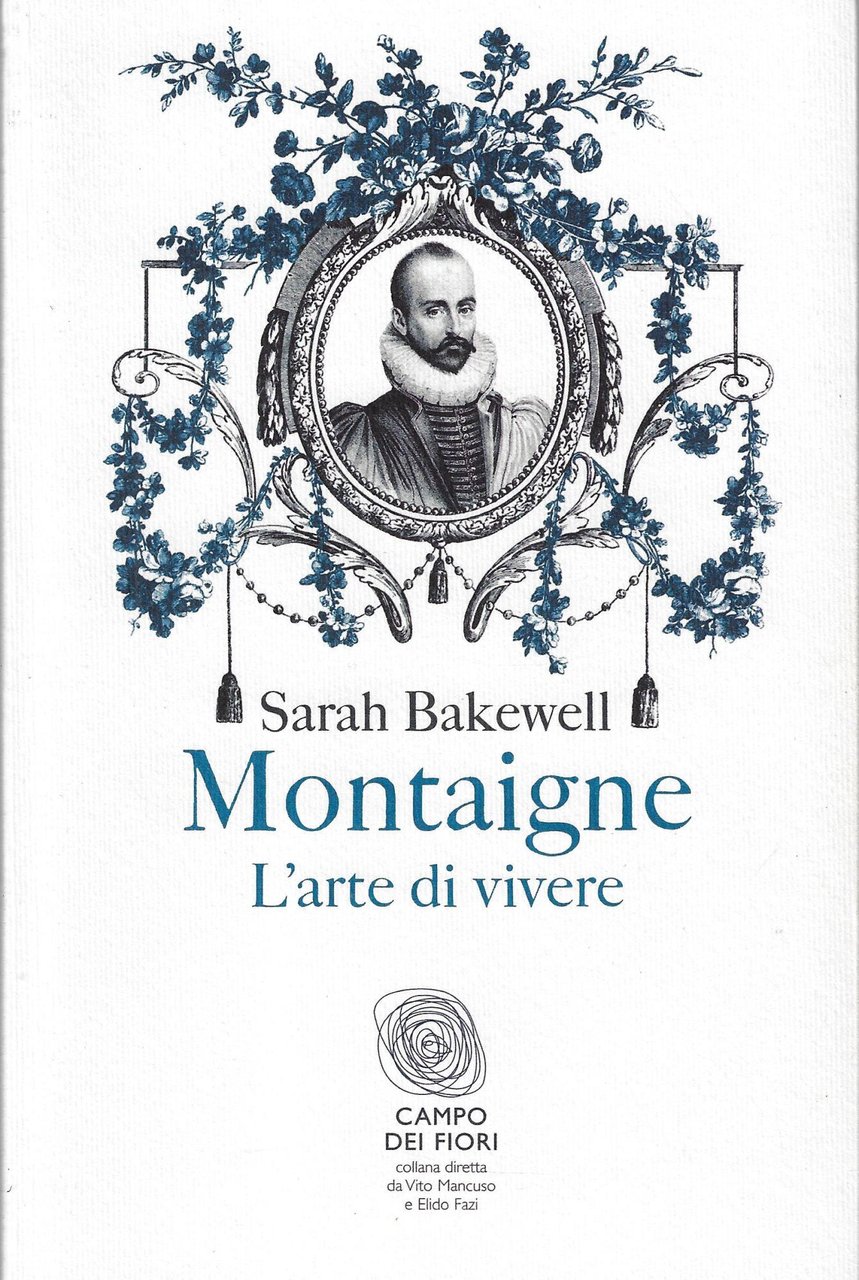 Montaigne. L'arte di vivere