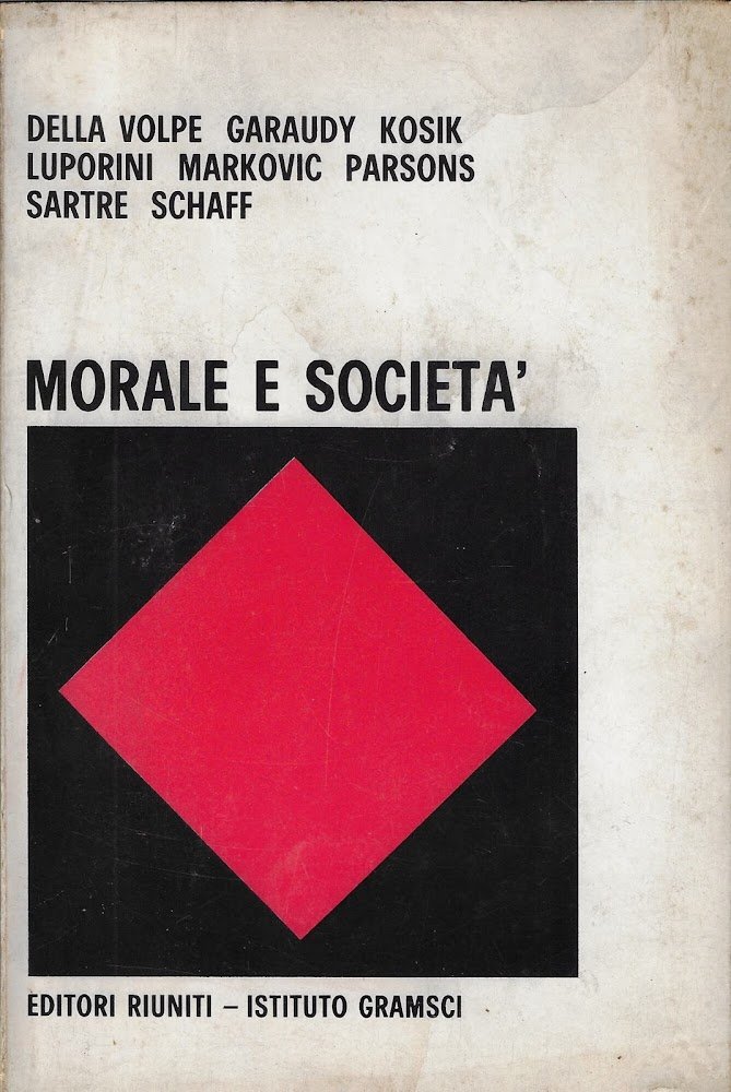 Morale e societa : atti del convegno promosso dall'Istituto Gramsci