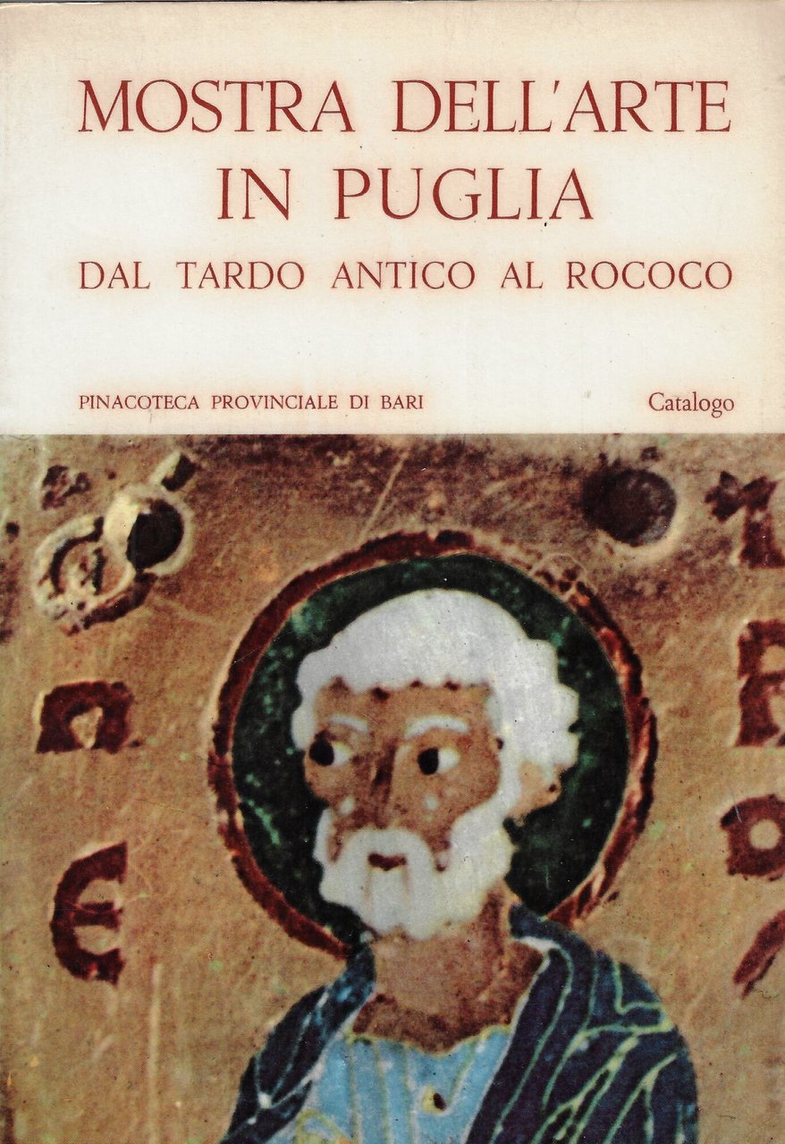 Mostra dell'arte in Puglia dal tardo barocco al rococo : …