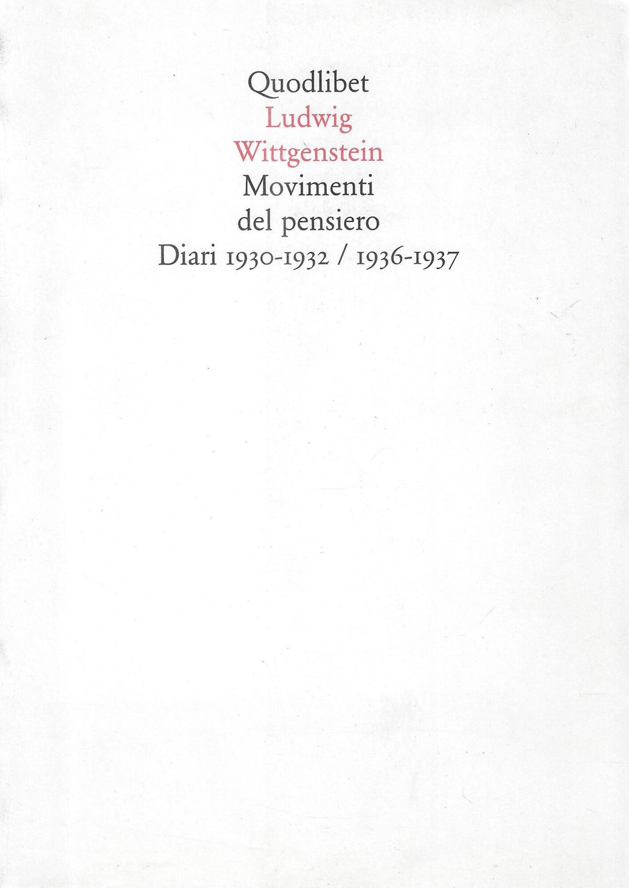 Movimenti del pensiero. Diari 1930-1932/1936-1937