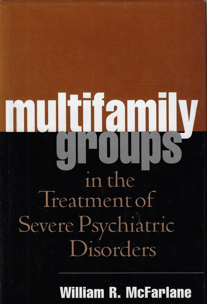 Multifamily Groups in the Treatment of Severe Psychiatric Disorders