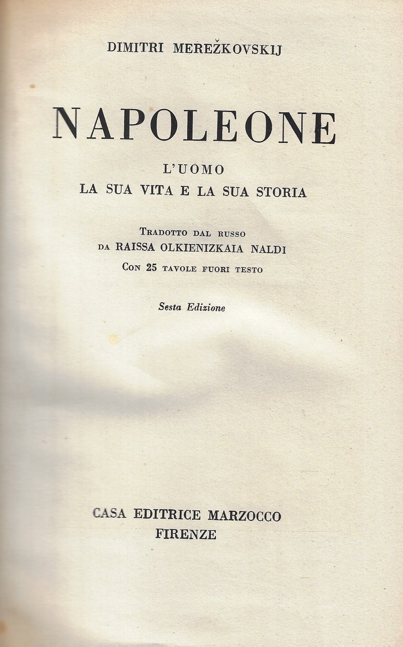 Napoleone : l'uomo, la sua vita e la sua storia