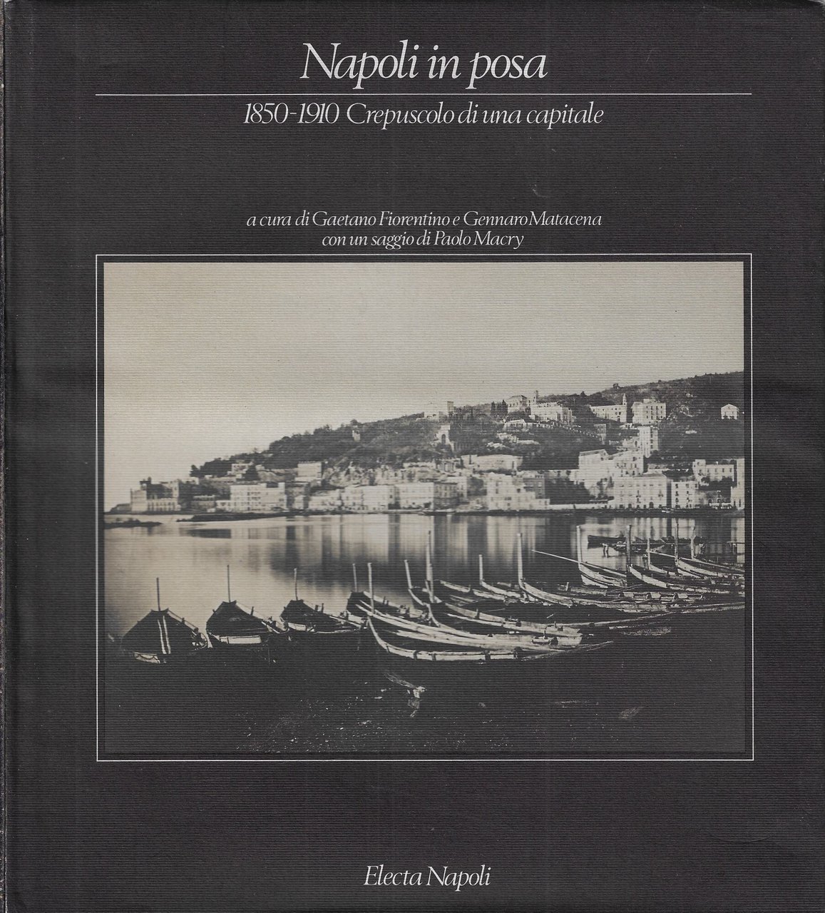 Napoli in posa 1850-1910 crepuscolo di una capitale | Immagine principale