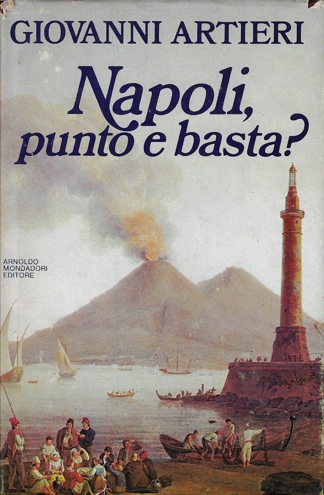 Napoli, punto e basta? : divertimenti, avventure, biografie, fantasie per …